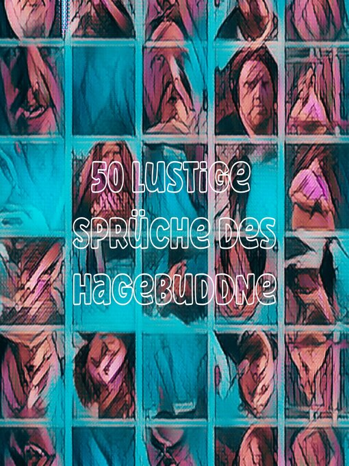 Title details for 50 Lustige Sprüche des Hagebuddne by Studenten Kaschper - Available